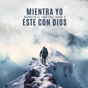 Mientra Yo Este Con Dios (feat. tauro.9)