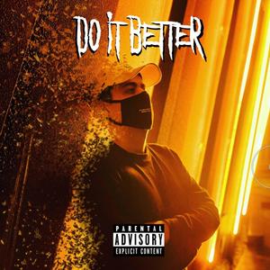 Do it better (Explicit)