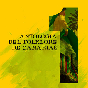 Antologia del Folklore de Canarias, Vol 1