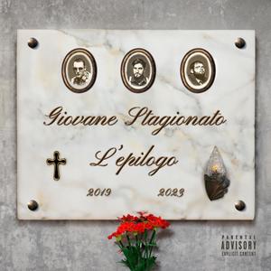 Giovane Stagionato L'epilogo (feat. Bellettini, Demarino & Tha Segreti) (Explicit)