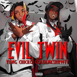 EVIL TWIN (Explicit)