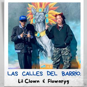 Las Calles Del Barrio (feat. Flowaryg) (Explicit)
