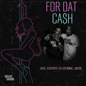 For Dat Cash (feat. Artis) [Explicit]