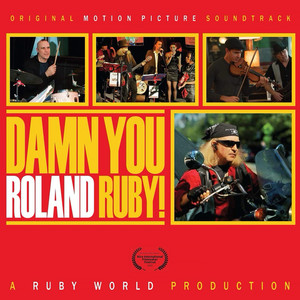 Damn You, Roland Ruby! (Original Motion Picture Soundtrack) [Explicit]