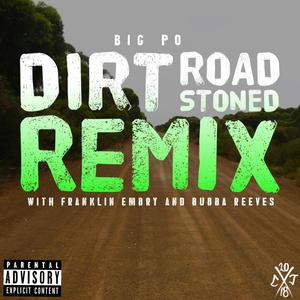 Dirt Road Stoned(feat. Franklin Embry & Bubba Reeves) (Remix|Explicit)