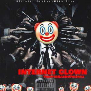 Internet Clown (feat. 585 Saucyy) (Explicit)
