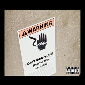 I Dont Understand (feat. ILYRINO) (Explicit)