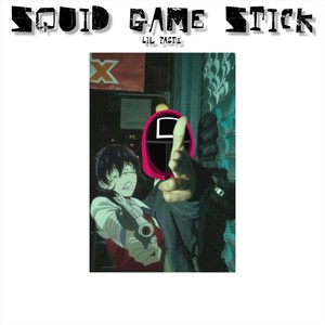 Squid Game Stick (feat. Yung Spinach Cumshot) [Explicit]