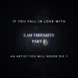 2 AM thoughts (feat. illuminhadi) (Explicit)