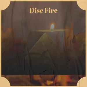 Disc Fire