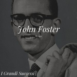 John Foster Sings - I grandi successi