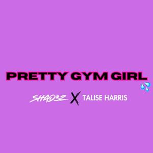 PRETTY GYM GIRL (Explicit)