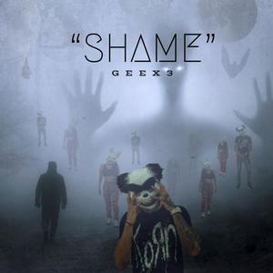 Geex3 - SHAME (Explicit)