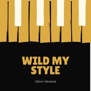 Wild My Style