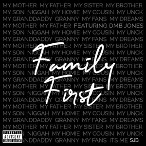 Family First (feat. DMB Jones) (Explicit)