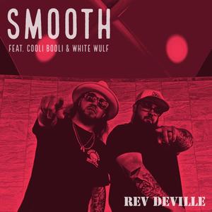 Smooth (feat. Cooli Booli & White Wulf) [Explicit]