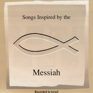 Songs Inspired by the Messiah