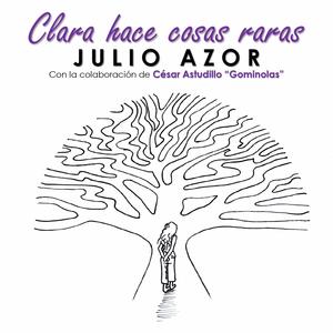 Clara hace cosas raras (feat. César Astudillo "Gominolas")