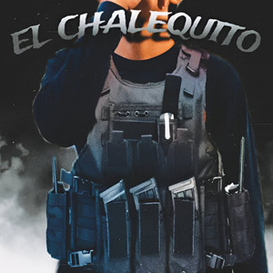 El Chalequito (Explicit)