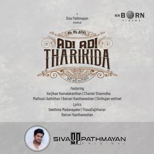 Adi Adi Tharikida (feat. Chamel Shavindha, Bairavi Kanthaneshan, Varjikan Kamalakanthan & Sinthujan Vettivel) [Explicit]