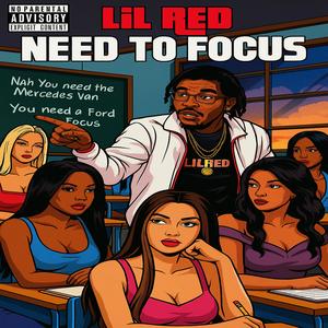 Need To Focus (Explicit)
