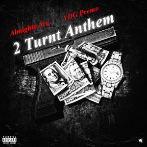 2 Turnt Anthem (feat. YDG Premo) [Explicit]