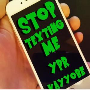 Stop Texting Me (Explicit)