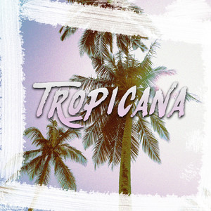 Tropicana (Explicit)