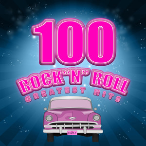 100 Rock 'N' Roll Greatest Hits