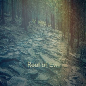 Root of Evil