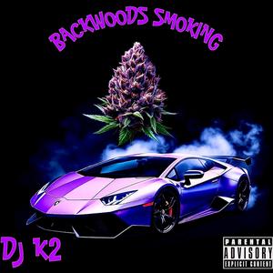 BACKWOODS SMOKING (Explicit)