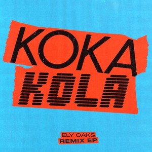 Koka Kola (Kiara Nelson Remix)