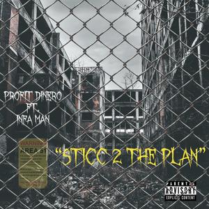 Sticc 2 the Plan (feat. Infa Man) [Explicit]