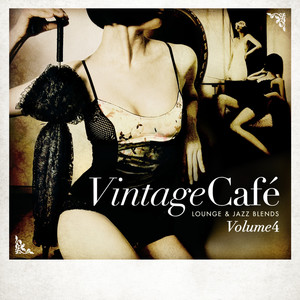 Vintage Café: Lounge and Jazz Blends (Special Selection) , Pt. 4