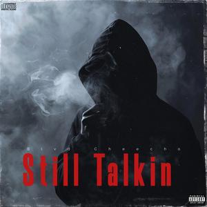 Still Talkin (feat. Bxndo) (Explicit)