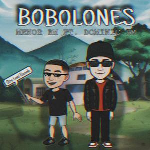 Bobolones(feat. Menor BM)