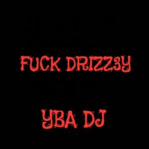 **** Drizz3y (Explicit)