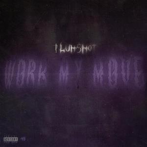 Work My Move (Explicit)