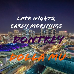 Late Nights, Early Mornings (Explicit)