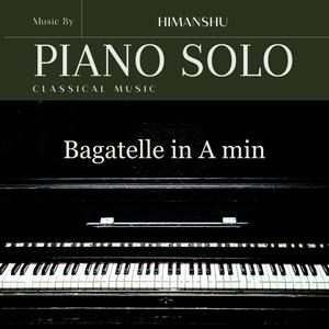 Bagatelle in A minor, Op. 1 No. 1, Andante Sostenuto.