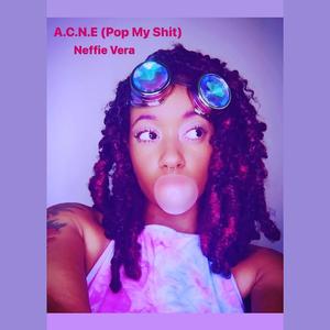 A.C.N.E (Pop My Shit) [Explicit]