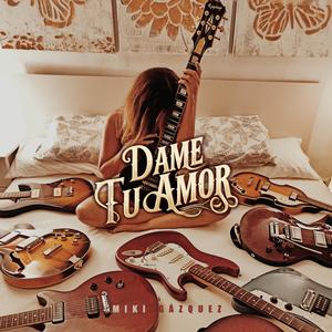 DAME TU AMOR