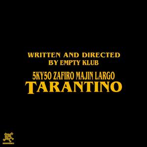 Tarantino (feat. MajinLargo & ZAFiro)