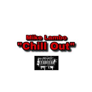 Chill Out (Explicit)