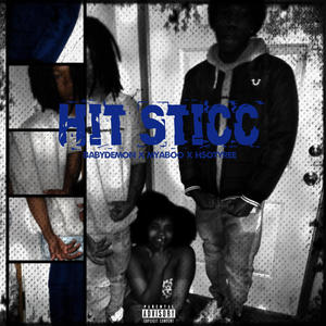 Hit Sticc (feat. H$OTyree & Myaboo) [Explicit]