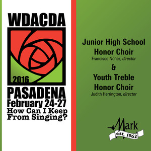 2016 American Choral Directors Association, Western Division (Acda) : Junior High School Honor Choir / Youth Treble Honor Choir