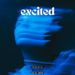 Excited (feat. Cxdy) (Explicit)