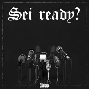 Sei ready? (Explicit)
