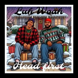 Head first (feat. Luh Woah) (Explicit)