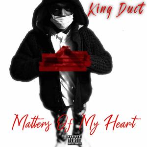 Matters Of My Heart (Explicit)